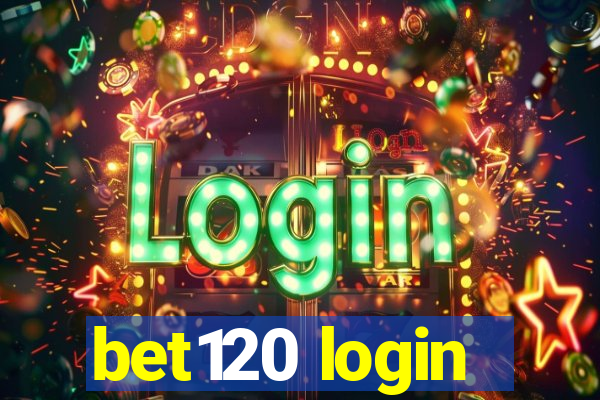 bet120 login