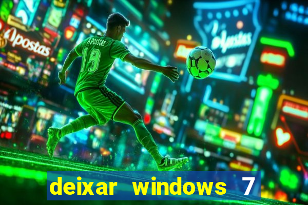 deixar windows 7 mais rapido