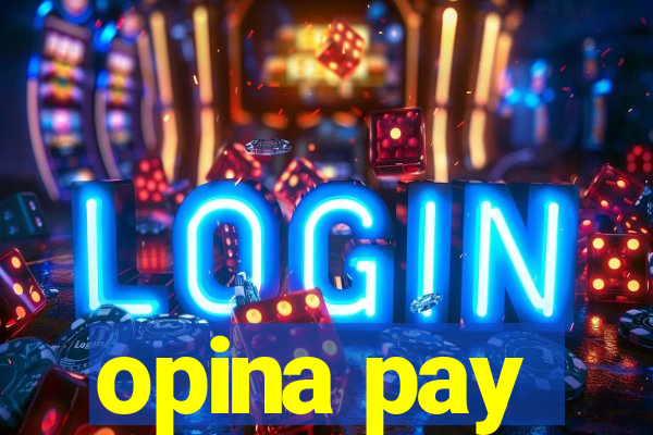 opina pay