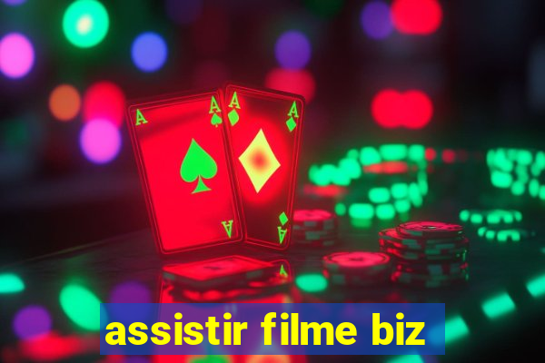 assistir filme biz