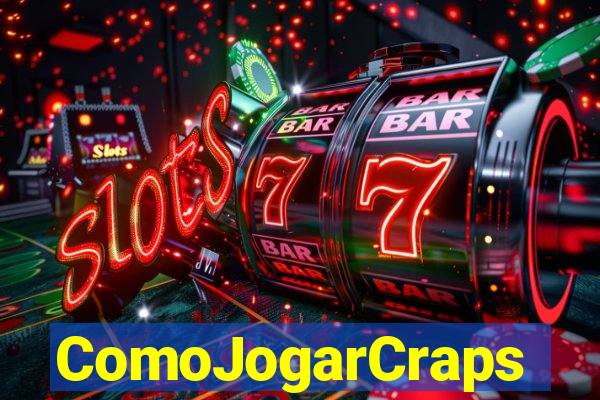 ComoJogarCraps