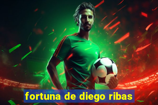 fortuna de diego ribas