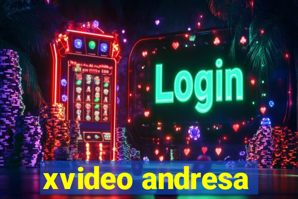 xvideo andresa