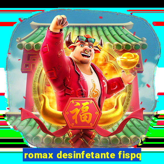 romax desinfetante fispq