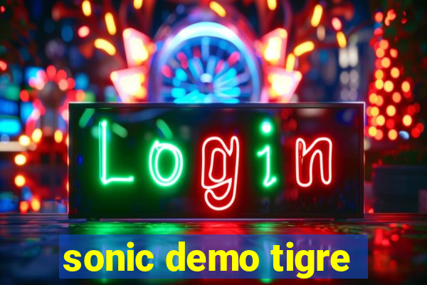 sonic demo tigre