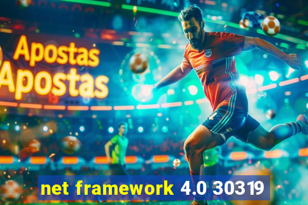 net framework 4.0 30319