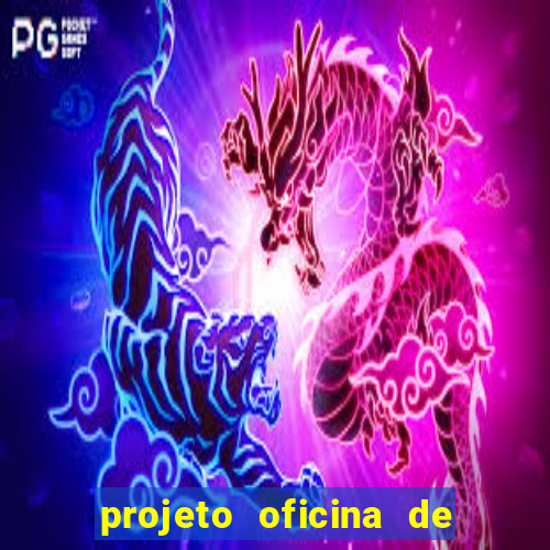 projeto oficina de jogos educativos