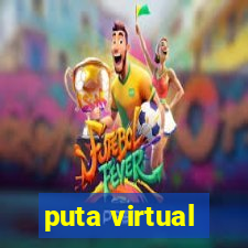 puta virtual