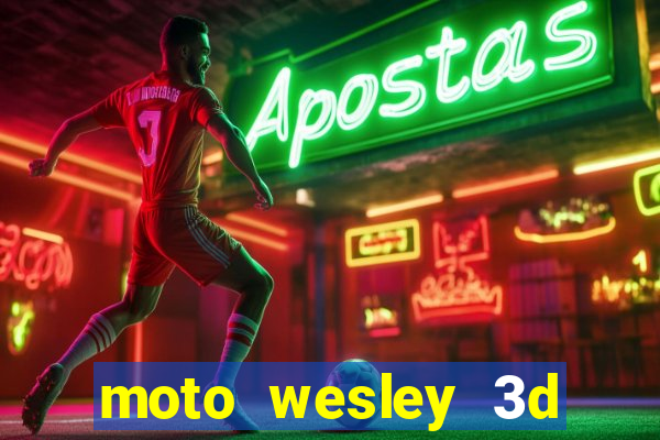 moto wesley 3d dinheiro infinito