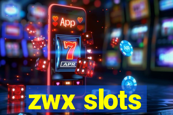 zwx slots