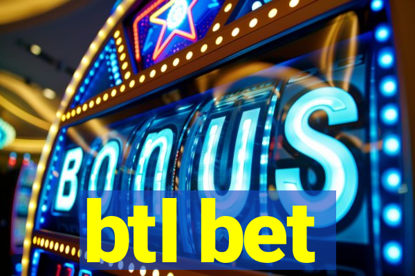 btl bet