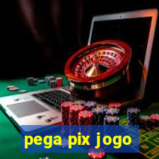 pega pix jogo