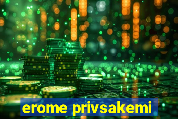 erome privsakemi