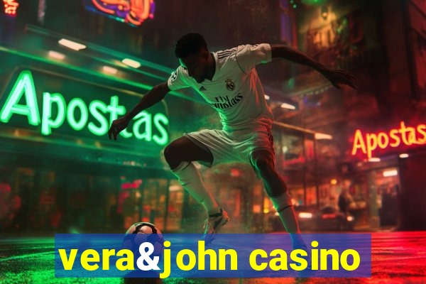 vera&john casino