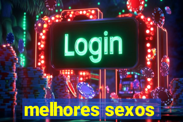 melhores sexos