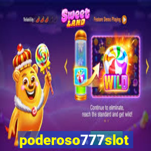 poderoso777slots