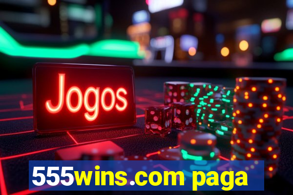 555wins.com paga