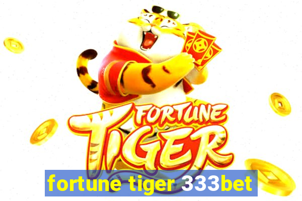 fortune tiger 333bet