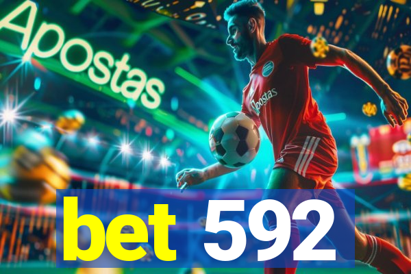 bet 592