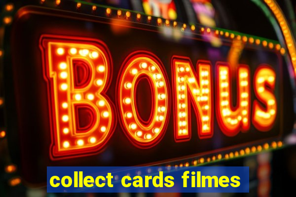 collect cards filmes