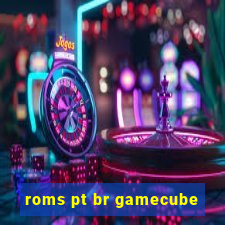 roms pt br gamecube