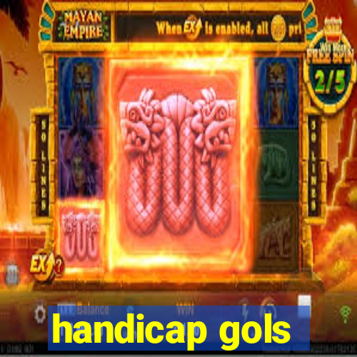 handicap gols