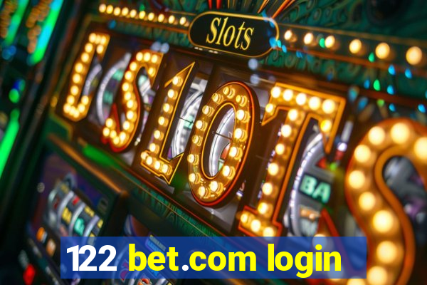 122 bet.com login