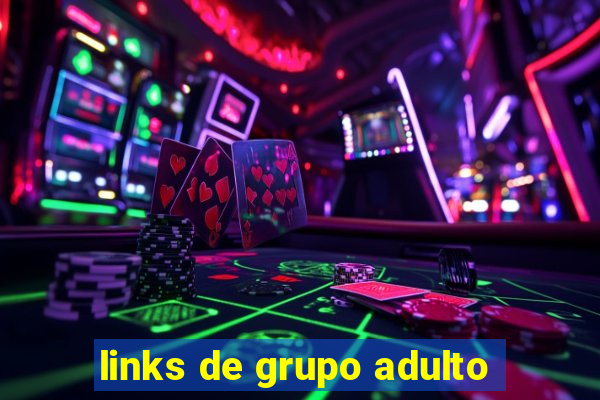 links de grupo adulto