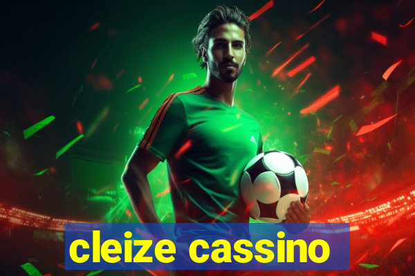 cleize cassino