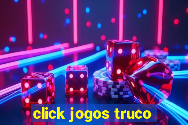 click jogos truco