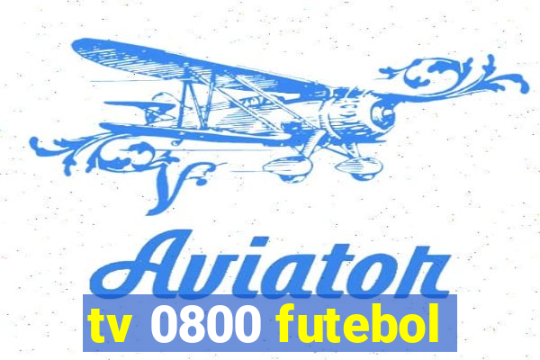 tv 0800 futebol