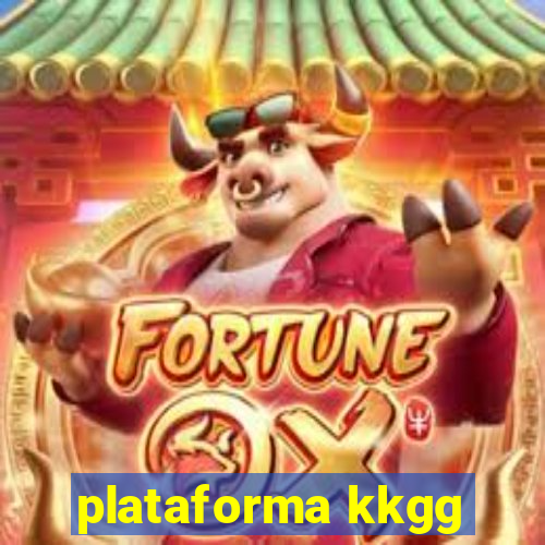 plataforma kkgg