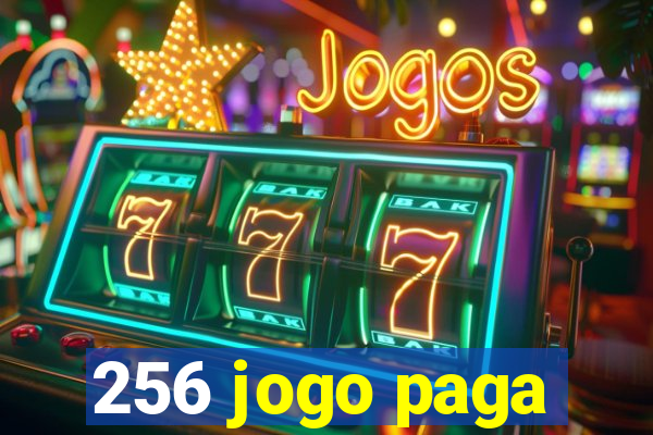 256 jogo paga