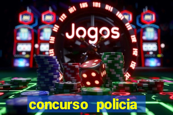 concurso policia civil bahia