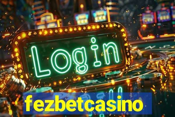 fezbetcasino