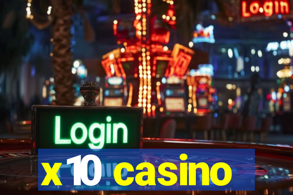 x10 casino