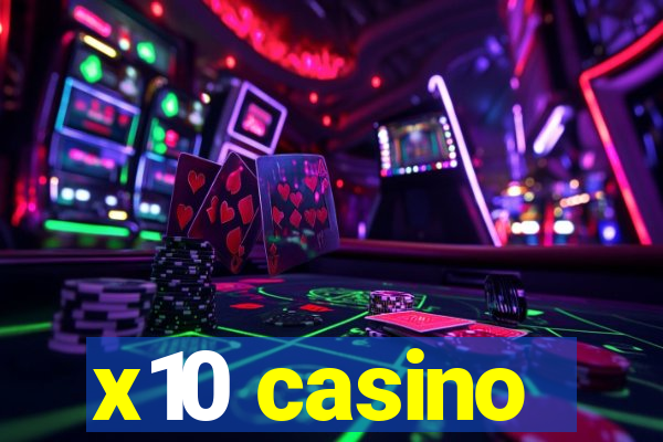 x10 casino