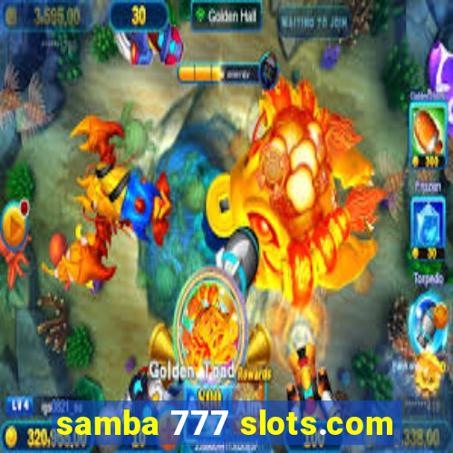 samba 777 slots.com