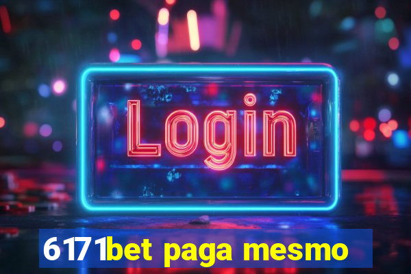 6171bet paga mesmo