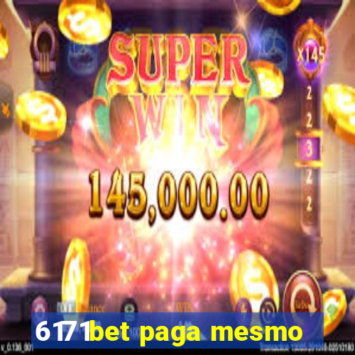 6171bet paga mesmo