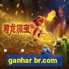 ganhar br.com