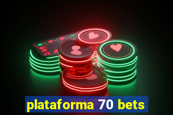 plataforma 70 bets