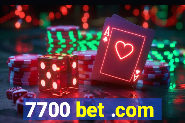 7700 bet .com