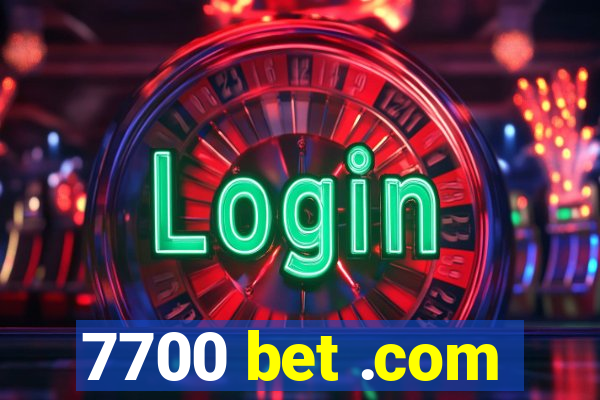 7700 bet .com