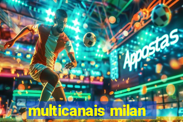 multicanais milan