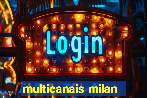 multicanais milan