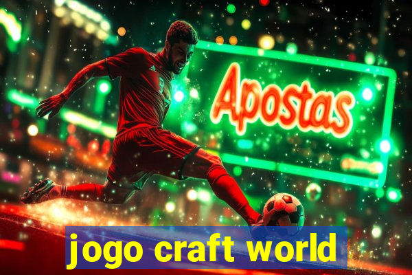 jogo craft world