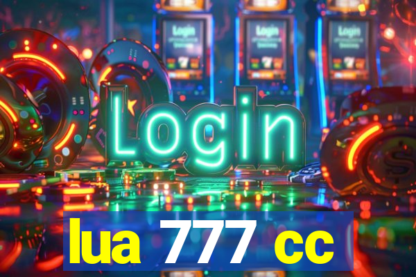 lua 777 cc