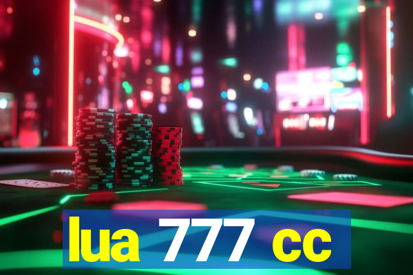 lua 777 cc