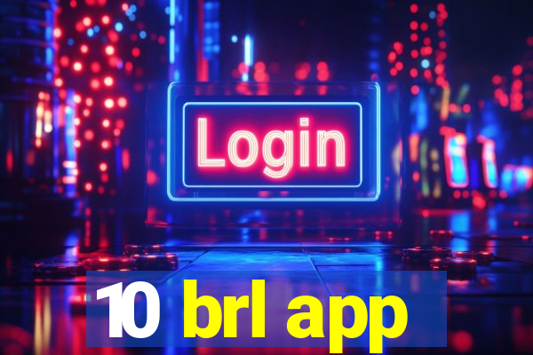 10 brl app